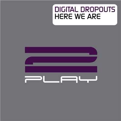 Here We Are (Mark Sherry & James Allan Mix)/Digital Dropouts