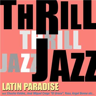 アルバム/スリル・ジャズ！- Latin Paradise/Various Artists