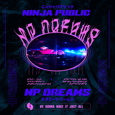 シングル/NP DREAMS/NINJA PUBLIC