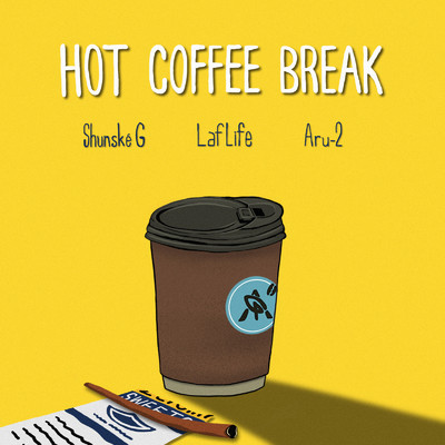 Hot Coffee Break (feat. Shunske G)/LafLife & Aru-2