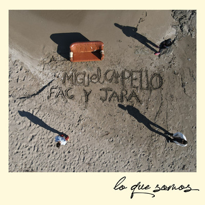 シングル/Lo que somos/FAC y JARA／Miguel Campello