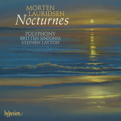 Lauridsen: Nocturnes; Les chansons des roses & Other Choral Works/ポリフォニー／スティーヴン・レイトン