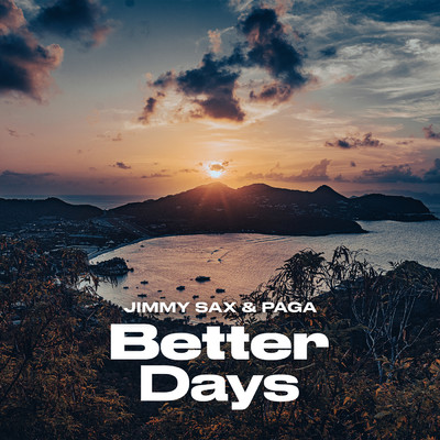 Better Days/Jimmy Sax／Paga