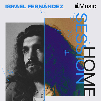 Apple Music Home Session: Israel Fernandez/Israel Fernandez