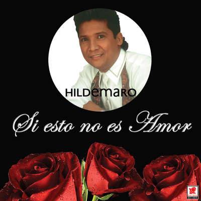 アルバム/Si Esto No Es Amor/Hildemaro