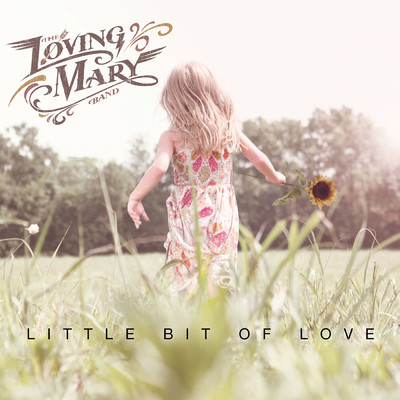 アルバム/Little Bit Of Love/The Loving Mary Band