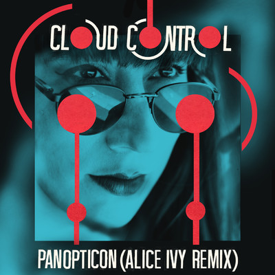 Panopticon (Alice Ivy Remix)/クラウド・コントロール