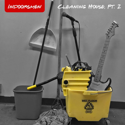 アルバム/Cleaning House, Pt. 2/Indoorsmen