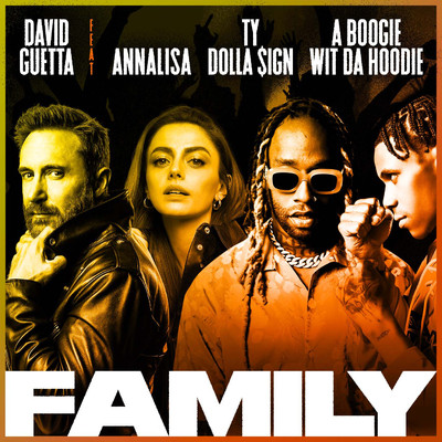 Family (feat. Annalisa, Ty Dolla $ign & A Boogie Wit da Hoodie)/David Guetta