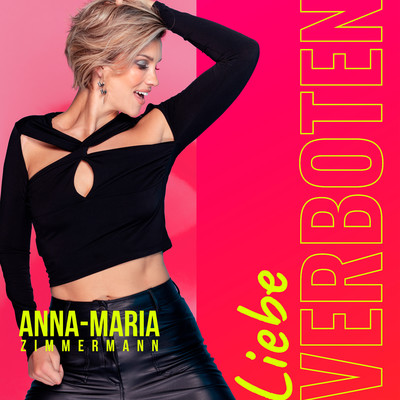 Liebe verboten (Uh la la la) [Radio Edit]/Anna-Maria Zimmermann