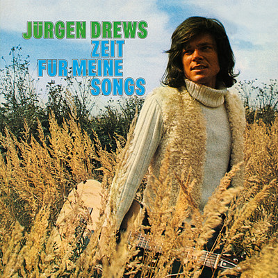 アルバム/Zeit fur meine Songs/Jurgen Drews
