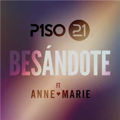 Besandote (feat. Anne-Marie) [Remix]/Piso 21