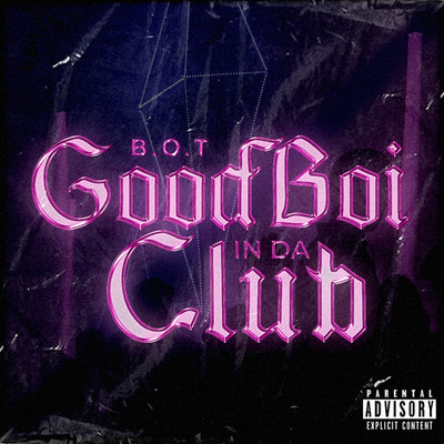 シングル/Good Boy In Da Club/B.O.T