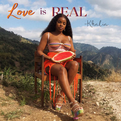 シングル/Love is Real/Khalia
