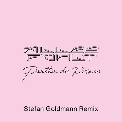 シングル/Alles fuhlt (Stefan Goldmann Remix)/Pantha du Prince