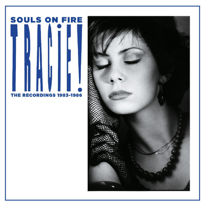 Souls On Fire: The Recordings 1983-1986/Tracie