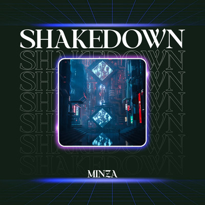 Shakedown/MInza