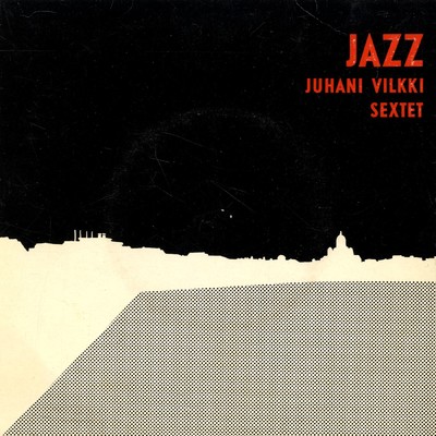 Jazz/Juhani Vilkki Sextet