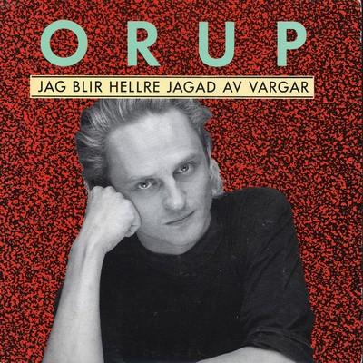 アルバム/Jag blir hellre jagad av vargar/Orup