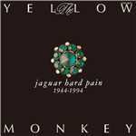 アルバム/jaguar hard pain 1944-1994(Remastered)/THE YELLOW MONKEY