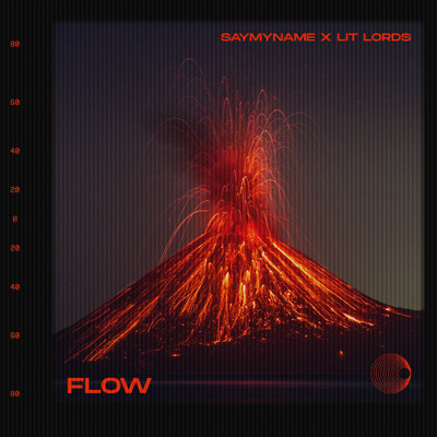 シングル/FLOW/SAYMYNAME／Lit Lords