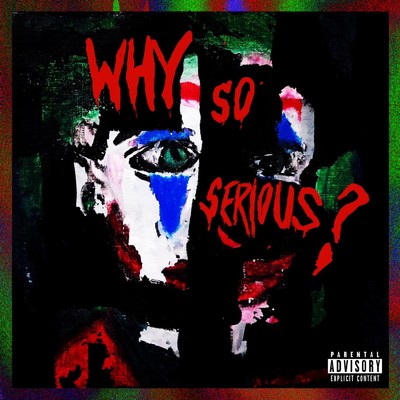 Why So Serious？ (feat. PEE & VANQUISH)/DJ BERRY