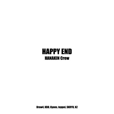HAPPY END (feat. Draw4, KBD, Kyons, teppei, SKRYU & KZ)/華金クルー