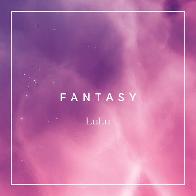 アルバム/Fantasy/Lulu