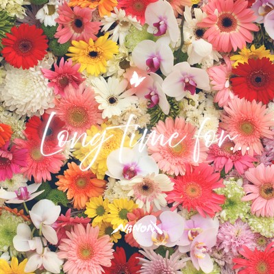 シングル/Long time for.../NANONI