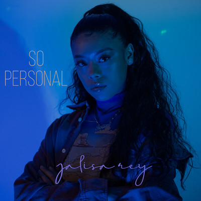 So Personal (Explicit)/Jalisa Rey