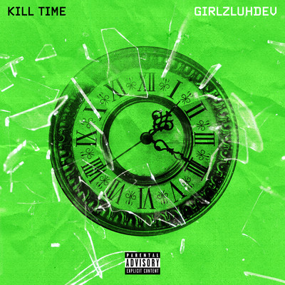 シングル/Kill Time (Explicit)/GirlzLuhDev