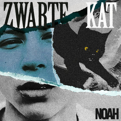 シングル/Zwarte Kat (Explicit)/NOAH