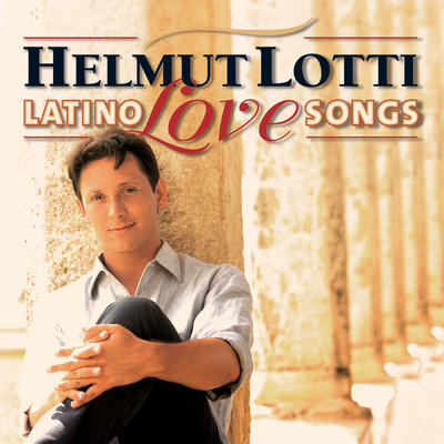 アルバム/Latino Love Songs/ヘルムート・ロッティ