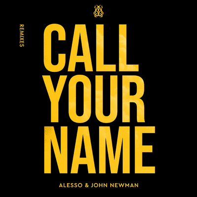 Call Your Name (Henri PFR Remix)/アレッソ／John Newman