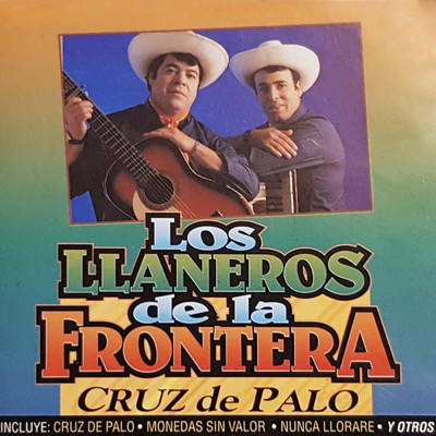 Cruz De Palo/Los Llaneros De La Frontera