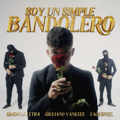 Soy Un Simple Bandolero (Explicit)/Giuliano Yankees／Simon La Letra／Facksiniel