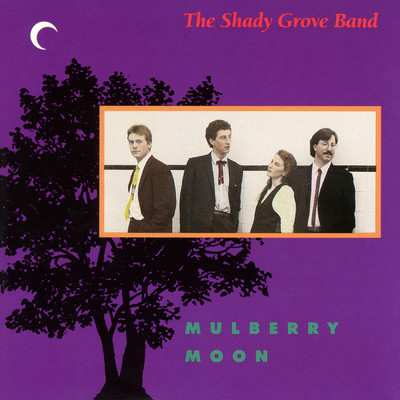 アルバム/Mulberry Moon/The Shady Grove Band