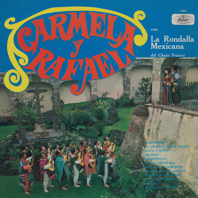 アルバム/Carmela y Rafael con La Rondalla Mexicana del Chato Franco (featuring Rondalla Mexicana del Chato Franco)/Carmela y Rafael