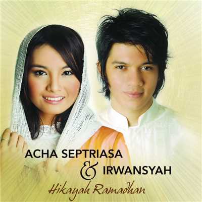 Hikayah Ramadhan/Acha Septriasa & Irwansyah