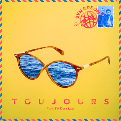 シングル/Toujours (feat. Tim Dup & Lass)/Synapson