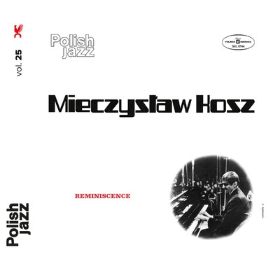 Reminiscence (Polish Jazz, Vol. 25)/Mieczyslaw Kosz