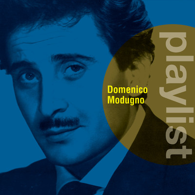 Playlist: Domenico Modugno/Domenico Modugno