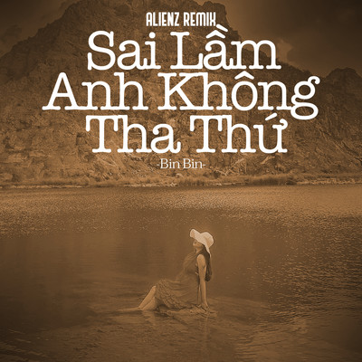 シングル/Sai Lam Anh Khong Tha Thu (Alienz Remix)/Bin Bin