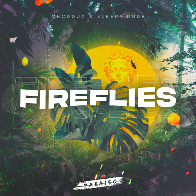 Fireflies/Mecdoux & sleepy dude