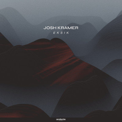 Eksik/Josh Kramer