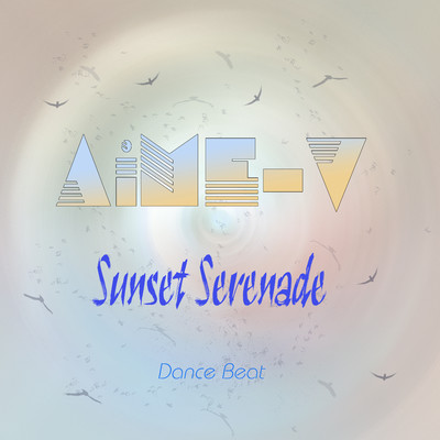 Sunset Serenade (Dance Beat)/AiME-V