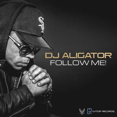 シングル/Follow Me！/DJ Aligator