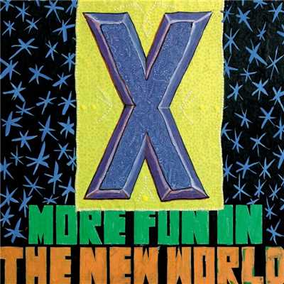 アルバム/More Fun In the New World/X
