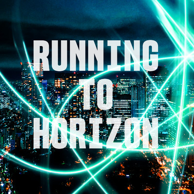 RUNNING TO HORIZON -instrumental (COVER)/DTM LAB