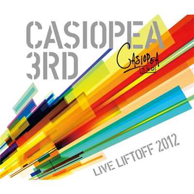 LIFTOFF 2012 -LIVE CD- Disc1/CASIOPEA 3rd